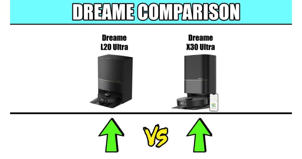 Side-by-side image of Dreame L20 Ultra and X30 Ultra with comparison arrows, labeled as Dreame Comparison.