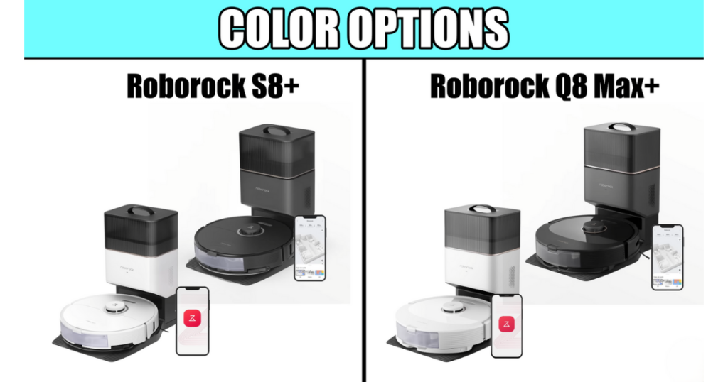 A comparison of color options for the Roborock S8+ and Roborock Q8 Max+. The Roborock S8+ is shown in both black and white variants on the left, and the Roborock Q8 Max+ is shown in the same color options on the right. Each robot vacuum is accompanied by its charging dock and a smartphone displaying the Roborock app.