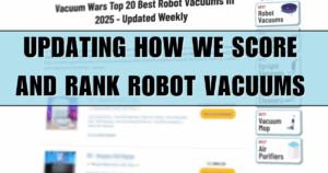 How we score and rank robot vacuums