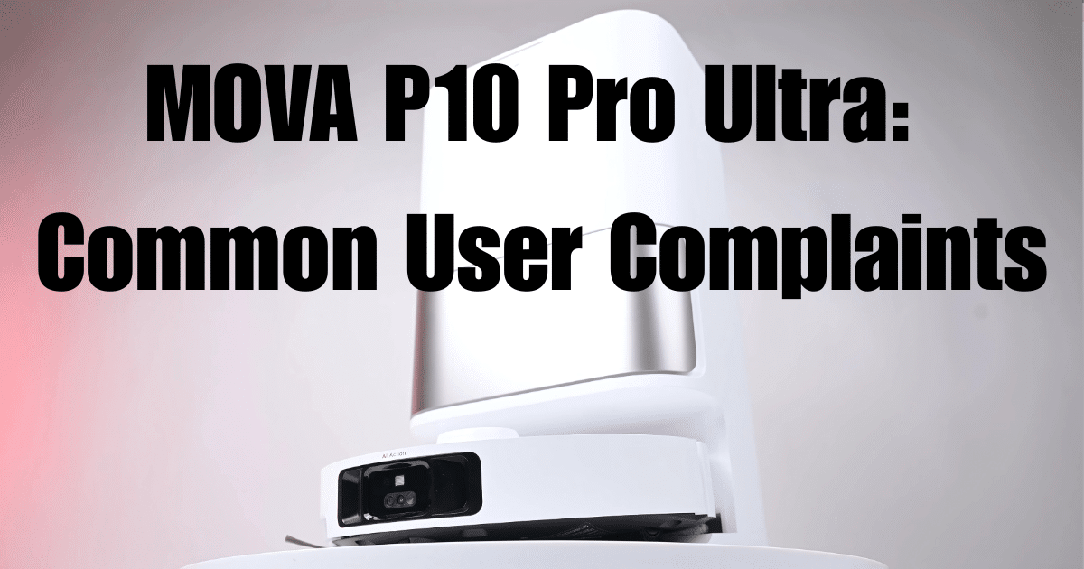 MOVA P10 Pro Ultra complaints title