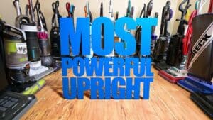 Most Powerful Upright Vacuums Full Review at Vacuum Wars