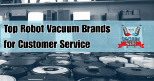 Top Robot Vacuum Brands for Customer Service