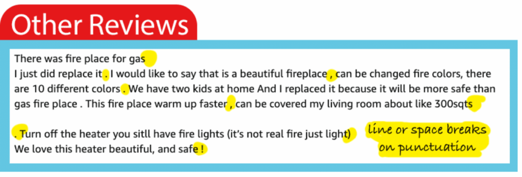 A screenshot highlighting uneven spacing and isolated punctuation marks in a product review, showing a writing pattern common in translation or voice-to-text software.
